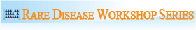RARE DISEASE WORKSHOP SERIES